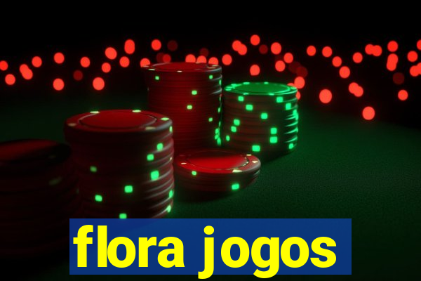 flora jogos